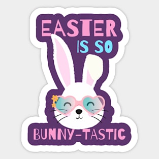 Easter is Bunny-tastic, Cute Easter Pun Sticker